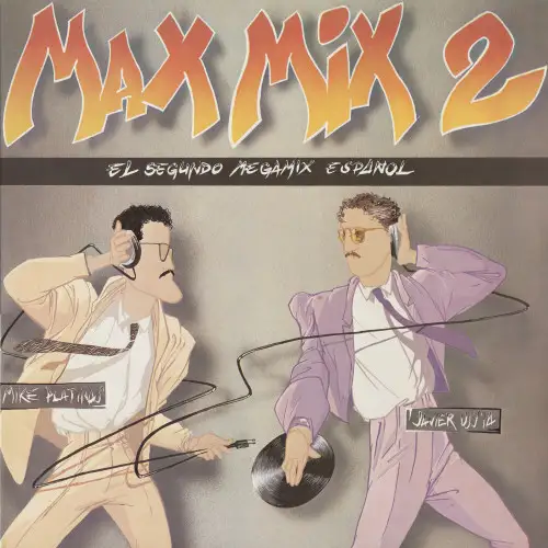 Max Mix 2 (El Segundo Megamix Espanol) 1985