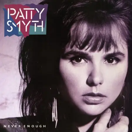 Patty Smyth - Never Enough (Expanded Edition, Reissue) - 1987/2026