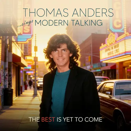 Thomas Anders / The Best Is Yet To Come (New Bonus Track) 2026