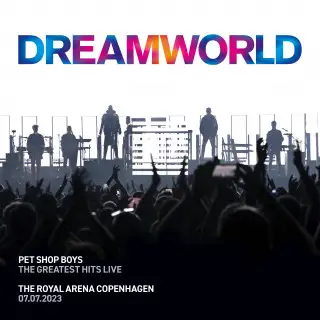 Pet Shop Boys - Dreamworld - The Greatest Hits [Live At The Royal Arena Copenhagen 2023] 2026