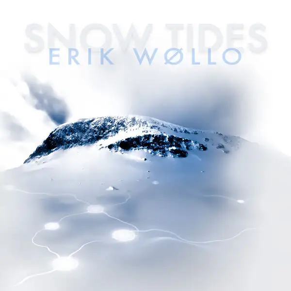 Erik Wøllo / Snow Tides 2026