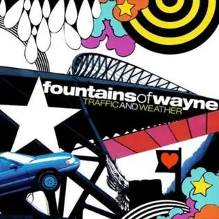Fountains of Wayne - Traffic and Weather 2007