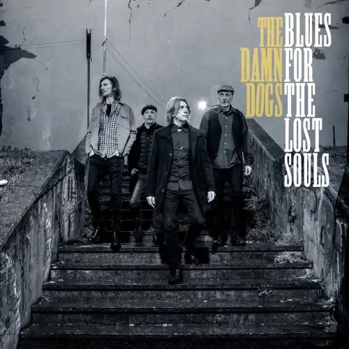 The Damn Dogs / Blues for the Lost Souls