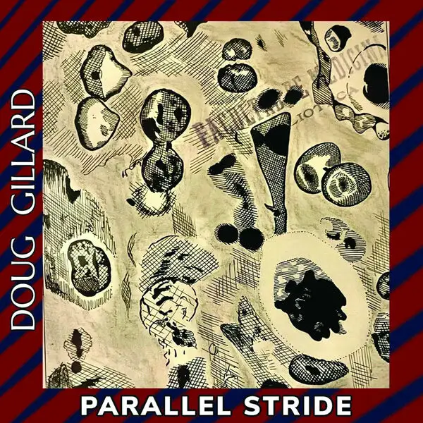 Doug Gillard / Parallel Stride 2026