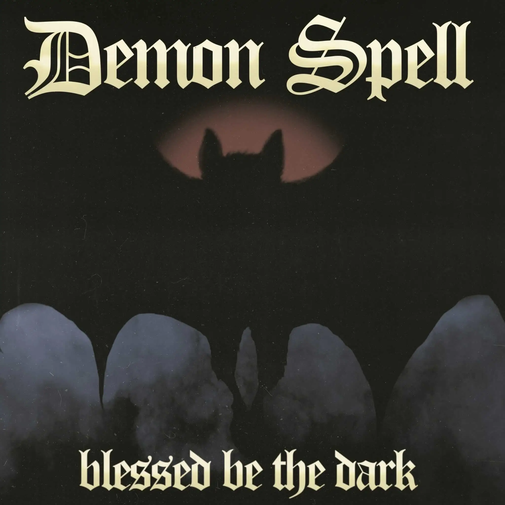 Demon Spell - Blessed Be the Dark
