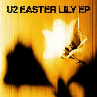 U2 - Easter Lily [EP] 2026