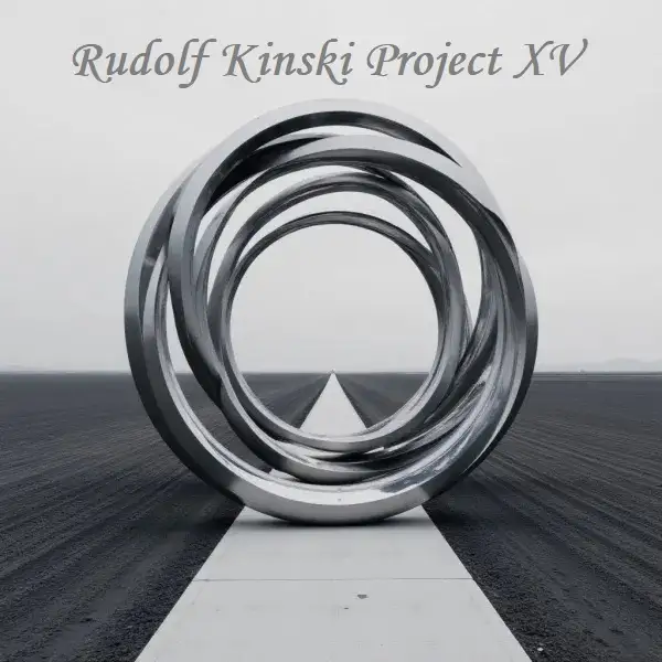 Rudolf Kinski Project - XV (2026)