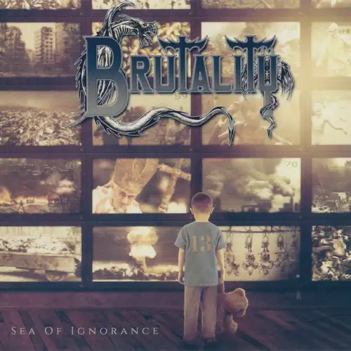 Brutality - Sea Of Ignorance - 2016