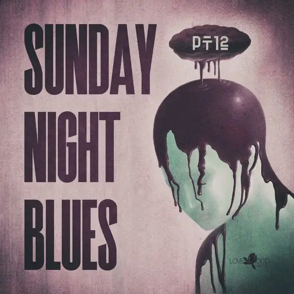 Sunday Night Blues, Pt.12