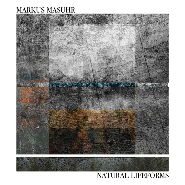 Markus Masuhr — Natural Lifeforms 2025
