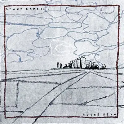 Brown Horse / Total Dive