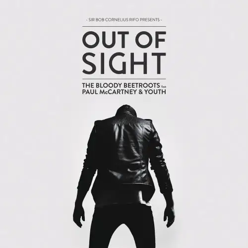 The Bloody Beetroots / Out of Sight ft. Paul McCartney & Youth 2013