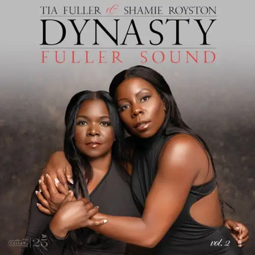 Tia Fuller, Shamie Royston, Fuller Sound / Dynasty, Vol. 2