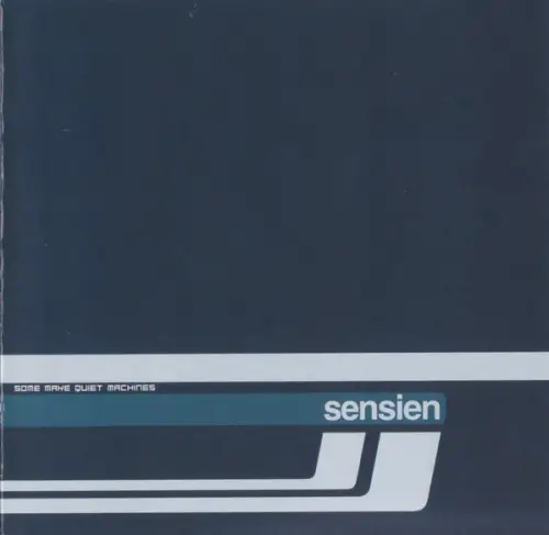 Sensien / Some Make Quiet Machines 1998