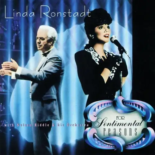 Linda Ronstadt With Nelson Riddle & His Orchestra / For Sentimental Reasons 1986
