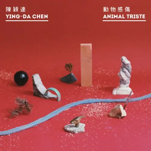Ying-Da Chen / Animal Triste