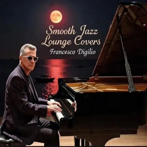 Francesco Digilio / Smooth Jazz Lounge Covers 2026