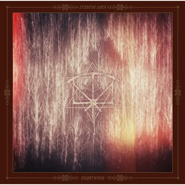 Iterum Nata / Heartwood