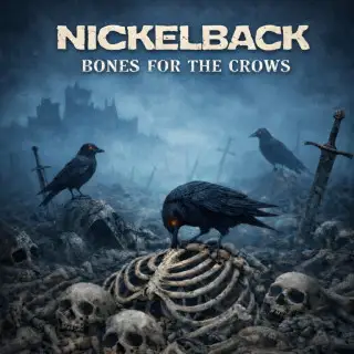 Nickelback - Bones For The Crows [Single] 2026