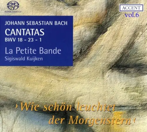J.S. Bach - Cantatas for the Complete Liturgical Year Vol. 6 - "Wie schön leuchtet der Morgenstern" - Cantatas BWV 18, 23, 1 - (La Petite Bande, Sigiswald Kuijken) - 2008