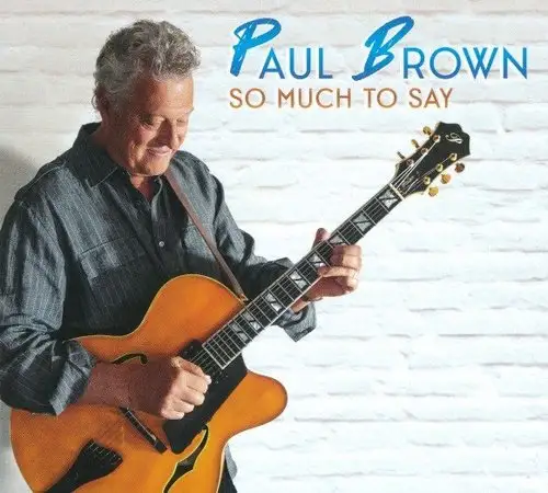 Paul Brown - So Much to Say