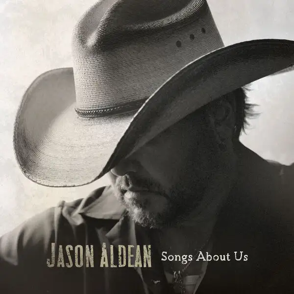 Jason Aldean / Songs About Us
