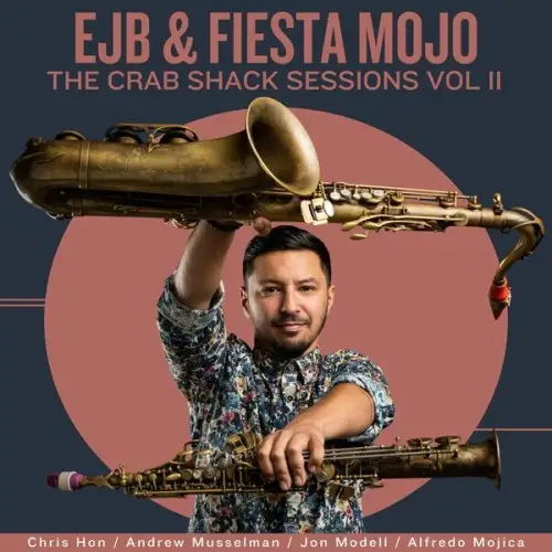 Elijah Jamal Balbed / Fiesta Mojo: The Crab Shack Sessions, Vol. 2 2026
