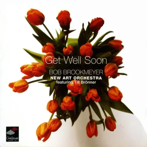 Bob Brookmeyer & New Art Orchestra - Get Well Soon 2003