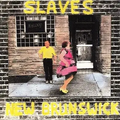 Slaves Of New Brunswick / Slaves Of New Brunswick 1991