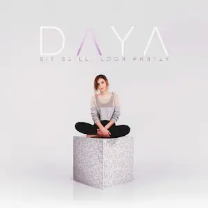 Daya / Sit Still, Look Pretty 2016