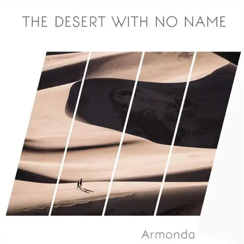 Armonda / The Desert with No Name