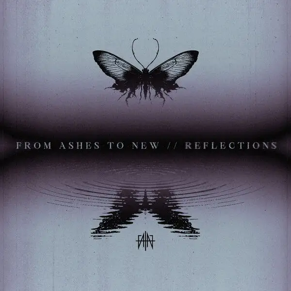 From Ashes to New / Reflections