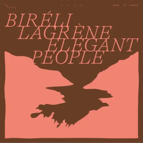 Biréli Lagrène / Elegant People 2026