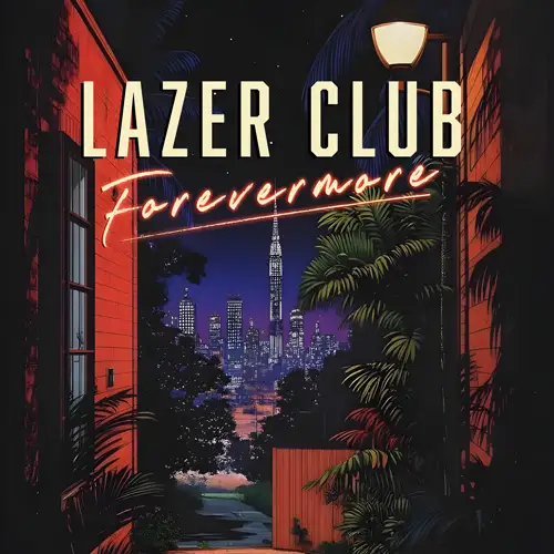 Lazer Club • Forevermore 2026
