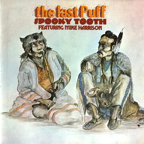 Spooky Tooth Featuring Mike Harrison - The Last Puff
