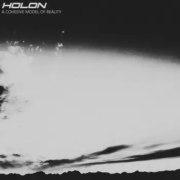 Holon — A Cohesive Model of Reality
