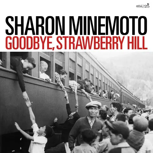 Sharon Minemoto / Goodbye, Strawberry Hill