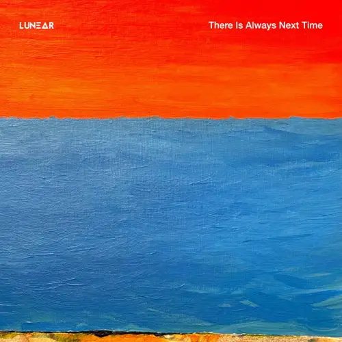 Lunear / There Is Always Next Time