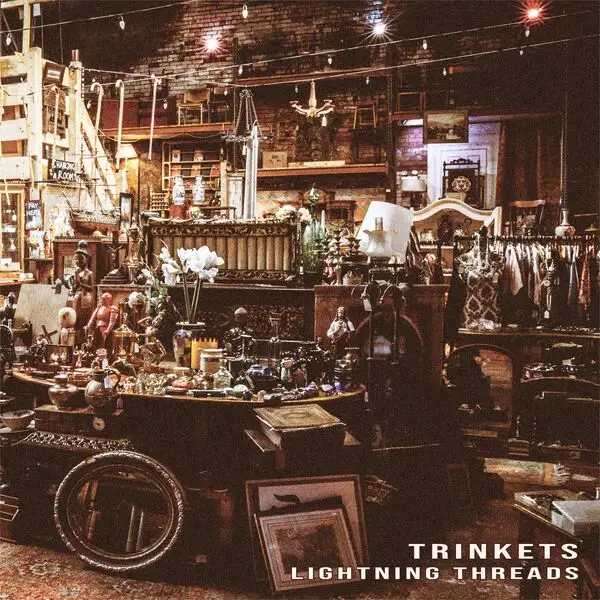 Lightning Threads / Trinkets