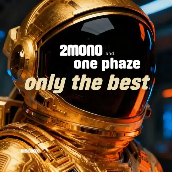 2mono & One Phaze / Only The Best