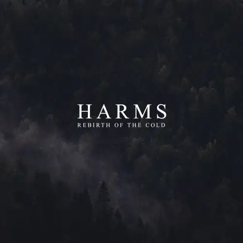 Harms / Rebirth of the Cold