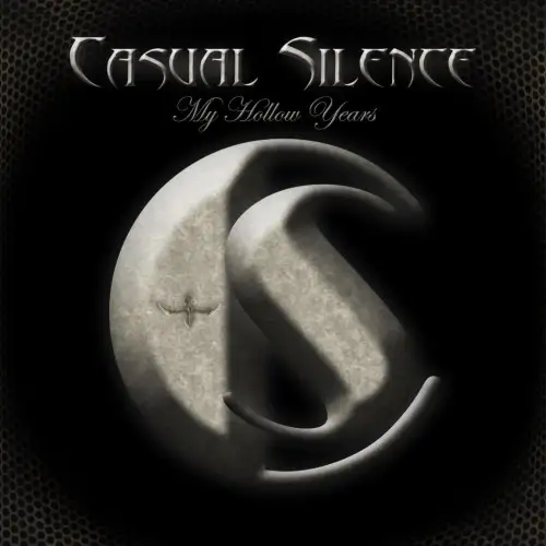 Casual Silence My Hollow Years