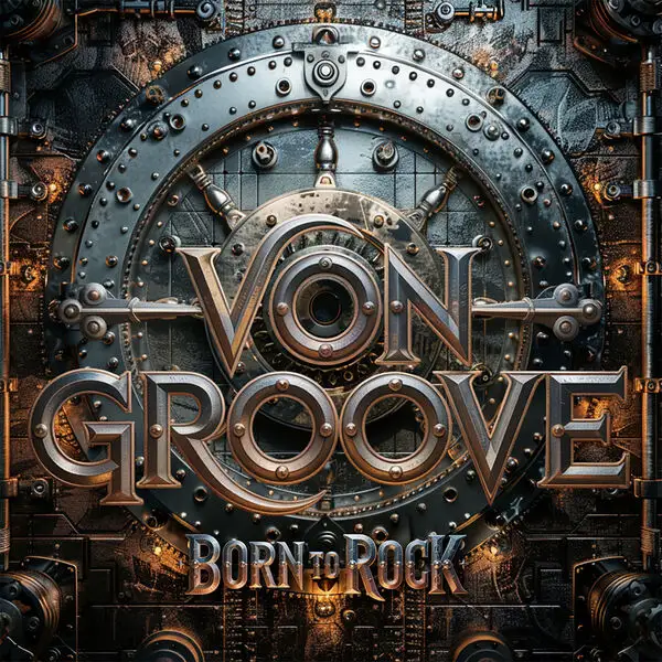 Von Groove - Born To Rock 2026