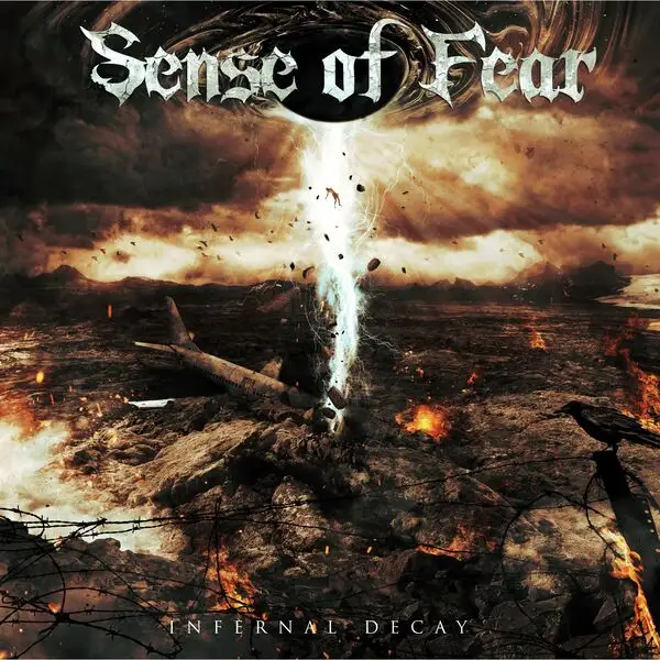 Sense Of Fear / Infernal Decay