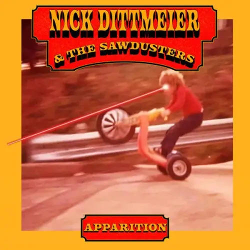 Nick Dittmeier, The Sawdusters / Apparition 2026