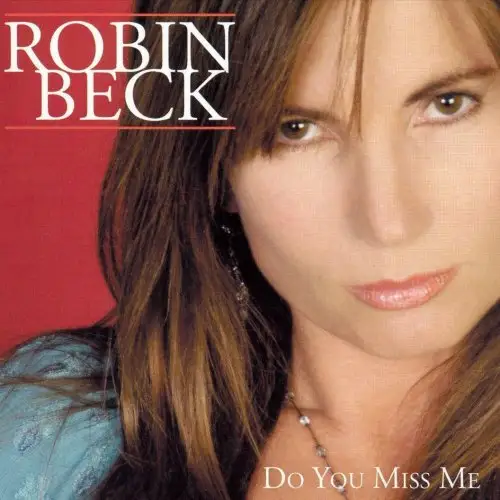 Robin Beck - Do You Miss Me 2005