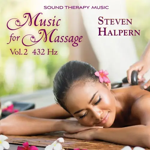 Steven Halpern / Music for Massage, Vol. 2 432Hz