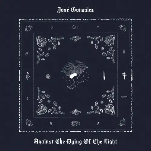 José González / Against the Dying of the Light