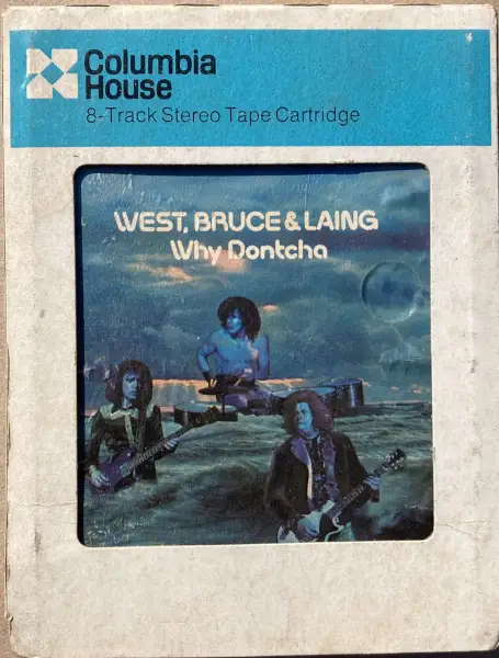 West, Bruce & Laing - Why Dontcha (Stereo 8) 1972