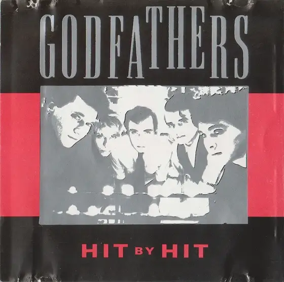 The Godfathers / Hit By Hit 1986